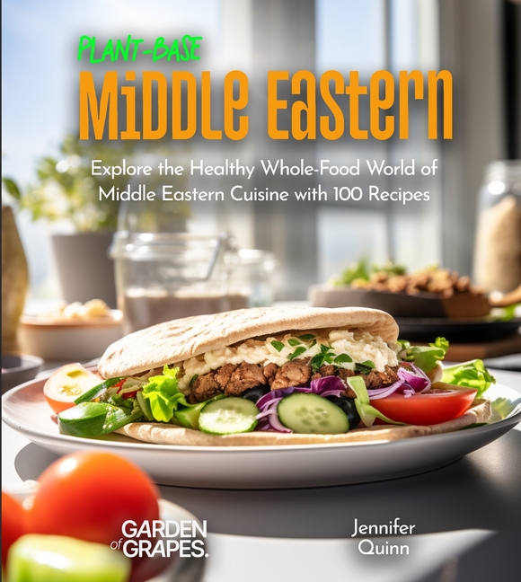 Plant-Based Middle Eastern Cookbook: Wholesome Wonders: Explore the World of Middle Eastern Cuisine with 100 Recipes, Pictures included
