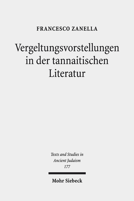 Vergeltungsvorstellungen in Der Tannaitischen Literatur