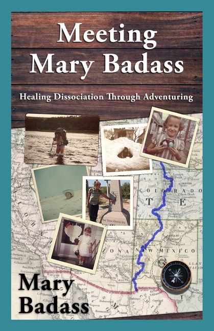 Meeting Mary Badass: Healing Dissociation Through Adventuring