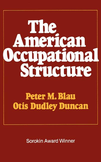 The American Occupational Structure