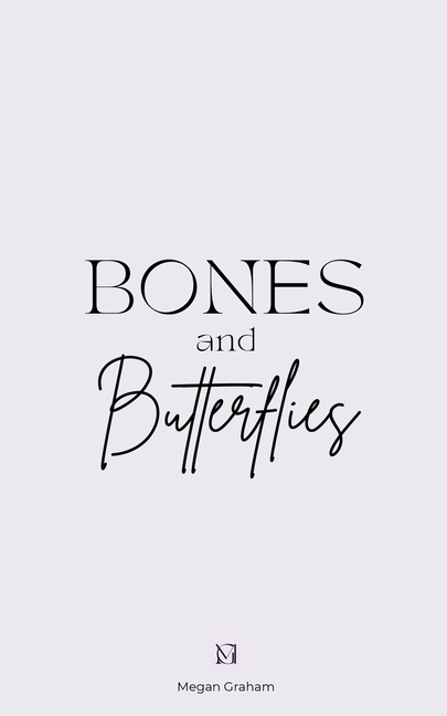 Bones and Butterflies