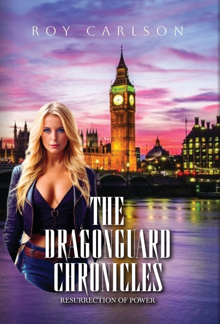 The Dragonguard Chronicles: Resurrection of Power