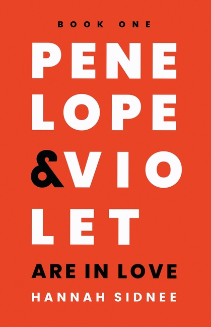 Penelope & Violet Are in Love: Book One