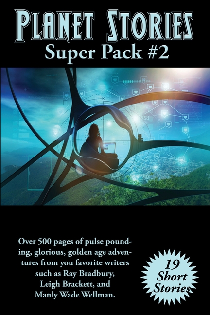 Planet Stories Super Pack #2: A Positronic Book