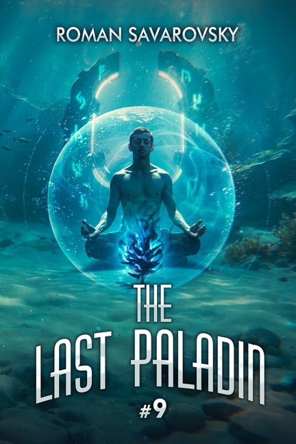 The Last Paladin (Book #9): A Portal Progression Fantasy Series
