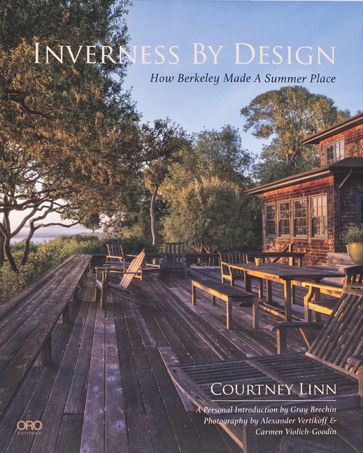 Inverness by Design: How Berkeley Made a Summer Place