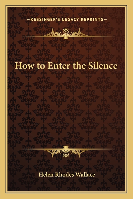 How to Enter the Silence