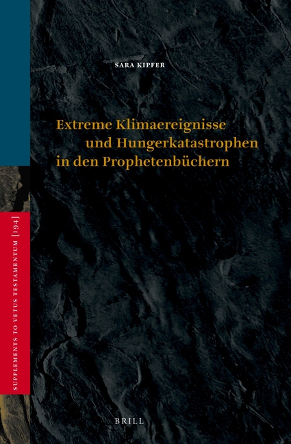Extreme Klimaereignisse Und Hungerkatastrophen in Den Prophetenbüchern