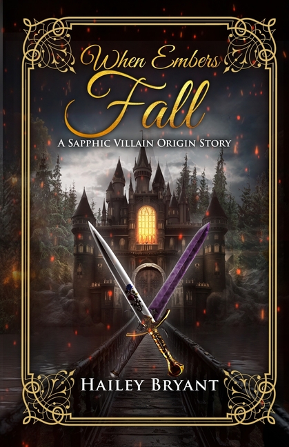 When Embers Fall: A Sapphic Villain Origin Story