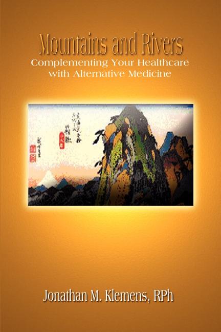 Mountains and Rivers: Complementing Your Healthcare with Alternative Medicine
