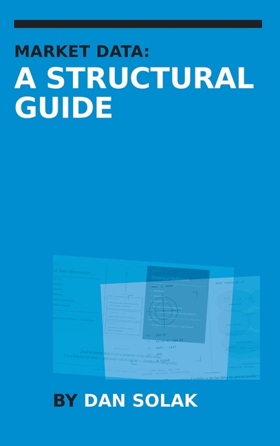 Market Data: A Structural Guide