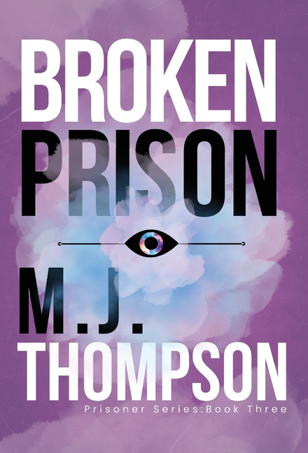 Broken Prison: Prisoner Series Book 3