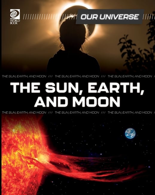 The Sun, Earth, and Moon