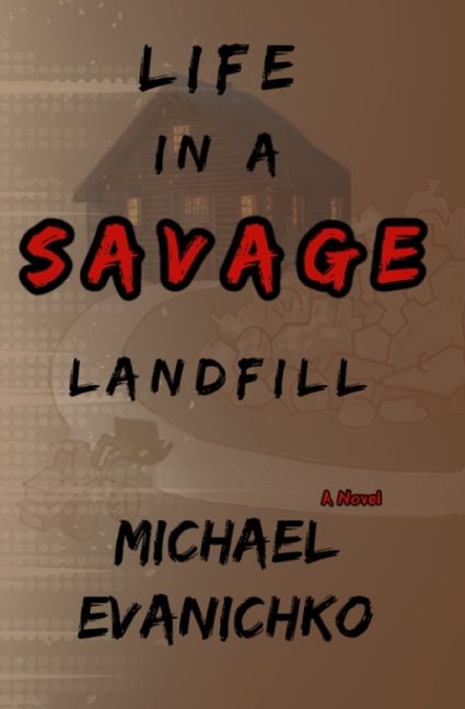 Life in a Savage Landfill