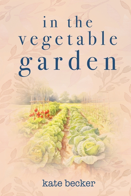 In the Vegetable Garden