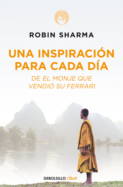 Una Inspiraciã3n Para Cada DÃ-A de El Monje Que Vendiã3 Su Ferrari / Daily Inspiration from the Monk Who Sold His Ferrari