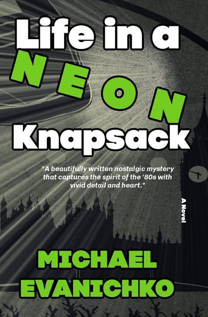 Life in a Neon Knapsack