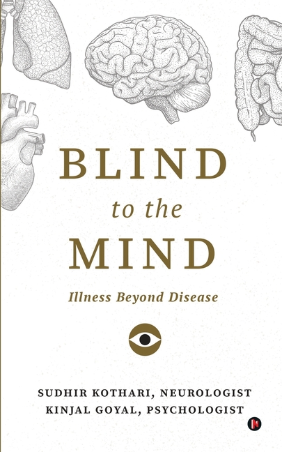 Blind to the Mind: Illness beyond Disease