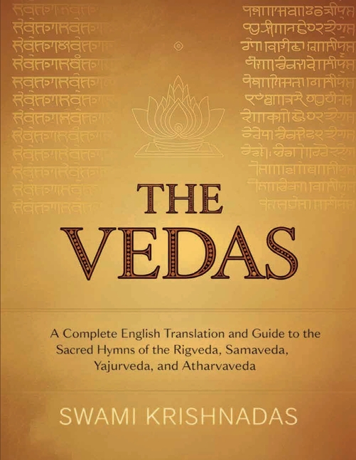 The Vedas: A Complete English Translation and Guide to the Sacred Hymns of the Rigveda, Samaveda, Yajurveda, and Atharvaveda