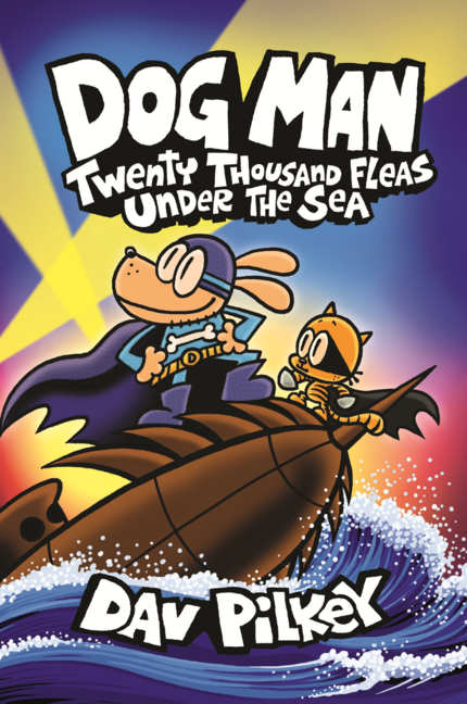 Dog Man: Twenty Thousand Fleas Under the Sea
