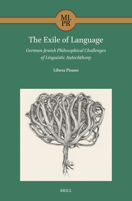 The Exile of Language: German-Jewish Philosophical Challenges of Linguistic Autochthony