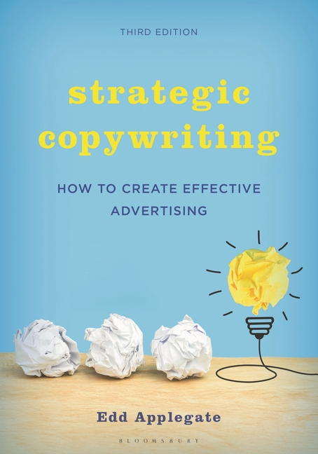 Strategic Copywriting: How to Create Effective Advertising