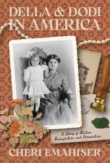 Della and Dodi in America: A Story of Italian Immigration and Persecution