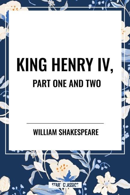King Henry IV, Part One and Two