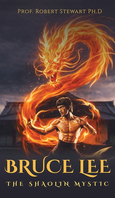 Bruce Lee: The Shaolin Mystic