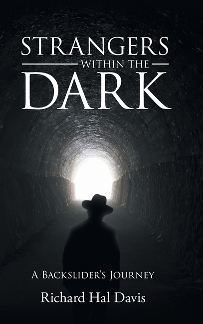 Strangers Within the Dark: A Backslider's Journey