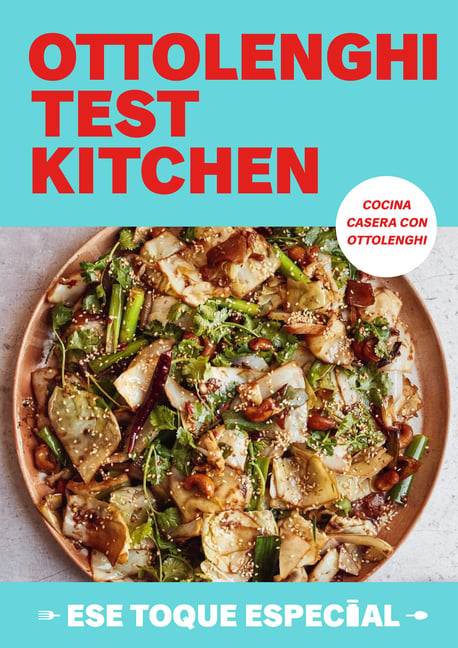 Ottolenghi Test Kitchen: Ese Toque Especial / Ottolenghi Test Kitchen: Extra Good Things