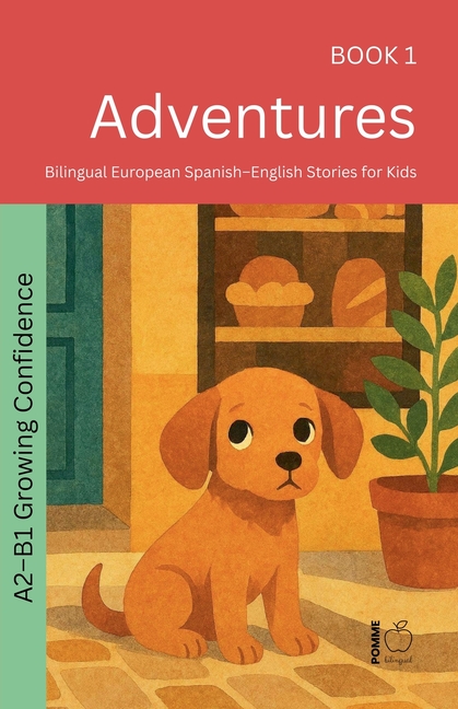 Adventures: Bilingual European Spanish-English Stories for Kids