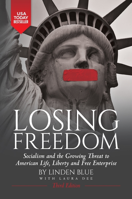 Losing Freedom: Socialism and the Growing Threat to American Life, Liberty and Free Enterprise