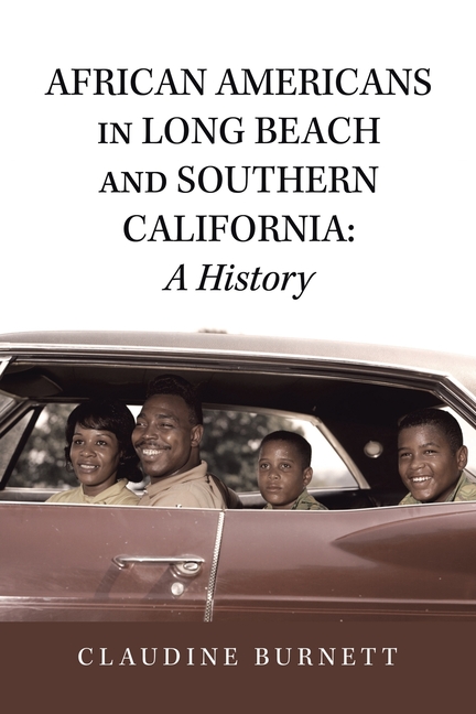African Americans in Long Beach and Southern California: a History