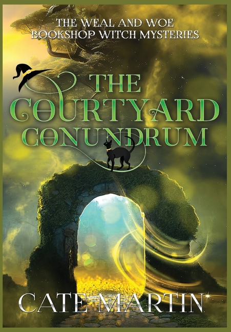 The Courtyard Conundrum: A Weal & Woe Bookshop Witch Mystery