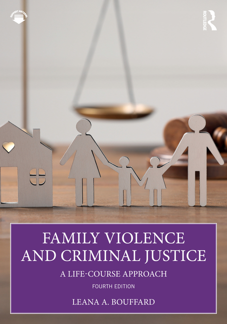 Family Violence and Criminal Justice: A Life-Course Approach