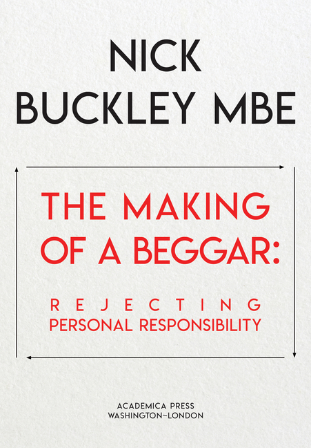 The Making of a Beggar: Rejecting Personal Responsibility