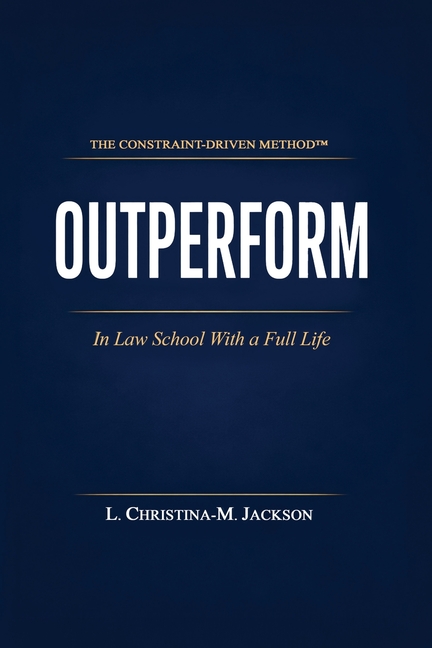 Outperform in Law School with a Full Life