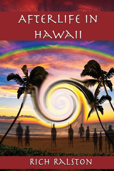 Afterlife in Hawaii: Stories and Experiences from a Spiritual Medium