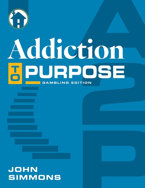 Addiction to Purpose: Gambling Edition
