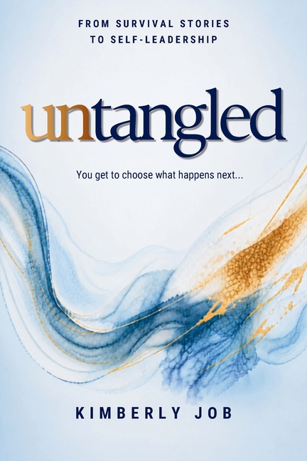 Untangled: From Survival Stories to Self-Leadership