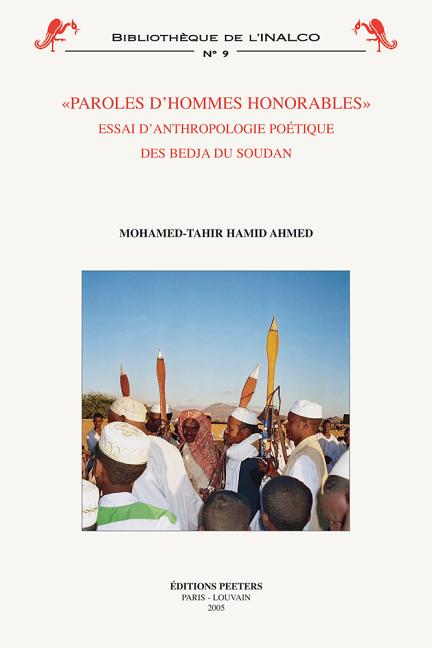 Paroles d'Hommes Honorables. Essai d'Anthropologie Poetique Des Bedja Du Soudan