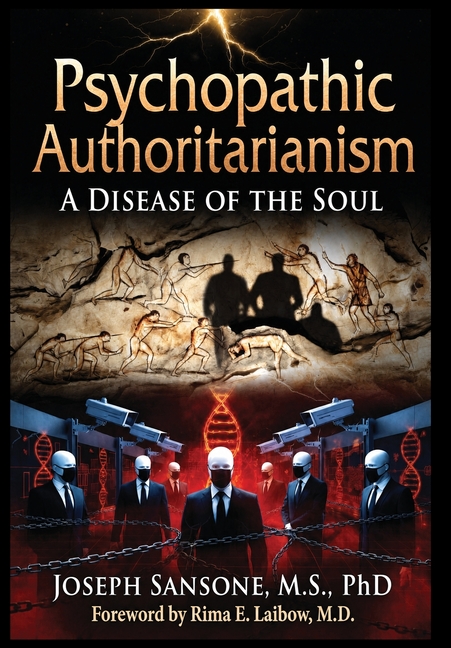 Psychopathic Authoritarianism: A Disease of the Soul