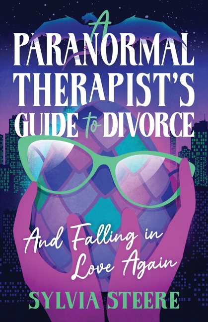 A Paranormal Therapist's Guide to Divorce: And Falling in Love Again