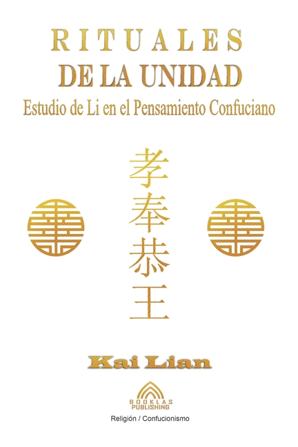 Rituales de la Unidad: Estudio de Li en el Pensamiento Confuciano