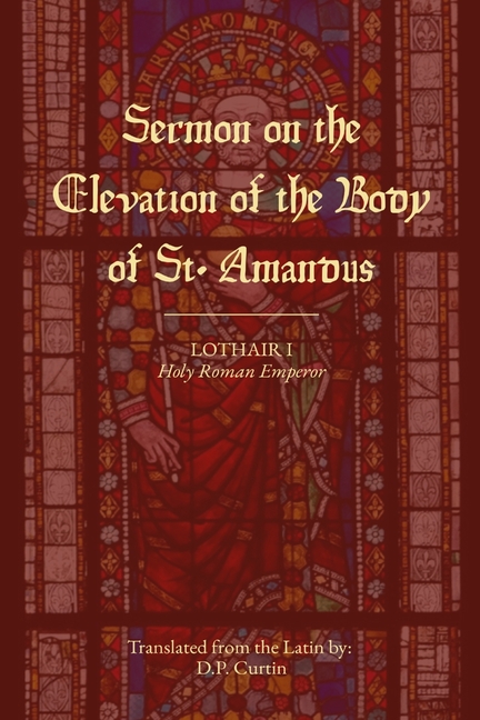 Sermon on the Elevation of the Body of St. Amandus