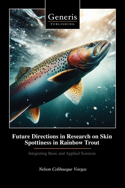 Future Directions in Research on Skin Spottiness in Rainbow Trout: Integrating Basic and Applied Sciences
