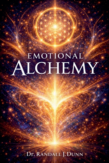 Emotional Alchemy: Harnessing the Energy Within to Design Your Reality