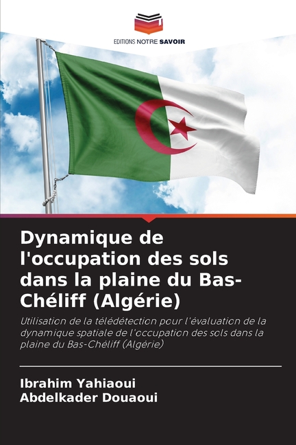 Dynamique de l'occupation des sols dans la plaine du Bas-Chéliff (Algérie)