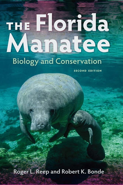 The Florida Manatee, Second Edition: Biology and Conservation